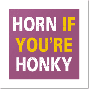 Horn If You're Honky (Distressed) [Rx-Tp] Posters and Art